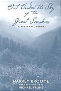 Out Under Sky of Great Smokies: A Personal Journal (Paperback)