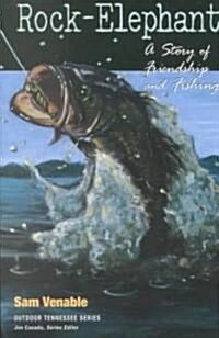 Rock-Elephant: A Story of Friendship and Fishing (Paperback)