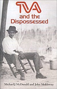 TVA and the Dispossessed: The Resettlement of Population in the Norris Dam Area (Paperback)