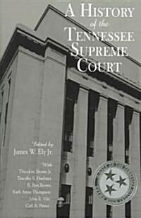 A History of the Tennessee Supreme Court (Paperback)