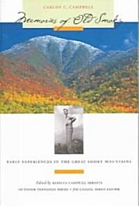 Memories of Old Smoky: Early Experiences in the Great Smoky Mountains (Paperback)