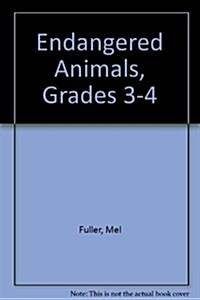 Endangered Animals, Grades 3-4 (Paperback)