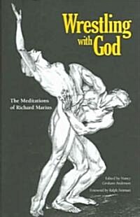 Wrestling with God: The Meditations of Richard Marius (Hardcover)