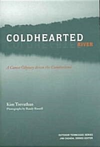 Coldhearted River: A Canoe Odyssey Down the Cumberland (Paperback)