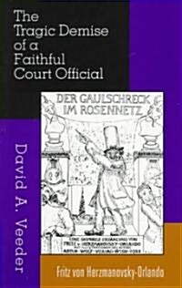 The Tragic Demise of a Faithful Court Official (Paperback)