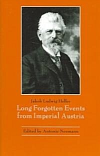Long Forgotten Events from Imperial Austria (Paperback)