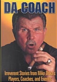 Da Coach: Irreverent Stories from His Players, Coaches, and Friends (Paperback)