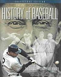 New Biographical History of Baseball : The Classic -- Completely Revised (Hardcover)