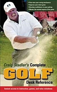 Craig Stadlers Complete Golf Desk Reference (Paperback)