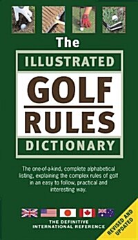 The Illustrated Golf Rules Dictionary (Hardcover, Revised and Upd)