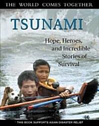 Tsunami: Hope, Heroes, and Incredible Stories of Survival (Paperback)