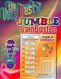 The Very Best of Jumble(r) Brainbusters: More Than 500 Brain-Bending Puzzles (Paperback)