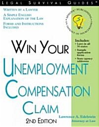 Win Your Unemployment Compensation Claim (Paperback, 2nd)