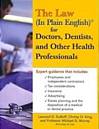 The Law (In Plain English) for Doctors, Dentists and Other Health Professionals (Paperback)
