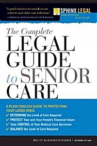 The Complete Legal Guide to Senior Care (Paperback, 2nd)