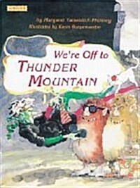 Were Off to Thunder Mountain (Paperback)