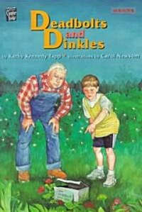 Deadbolts and Dinkles (Paperback)