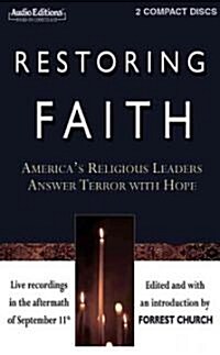 Restoring Faith: Americas Religious Leaders Answer Terror with Hope (Audio CD)