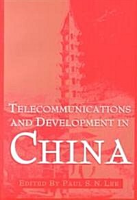 Telecommunications and Development in China (Paperback)