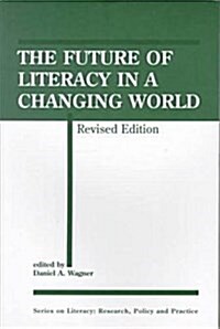 The Future of Literacy in a Changing World (Paperback, Revised)