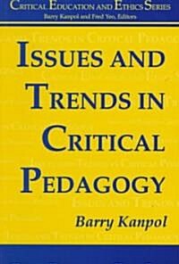 Issues and Trends in Critical Pedagogy (Paperback)