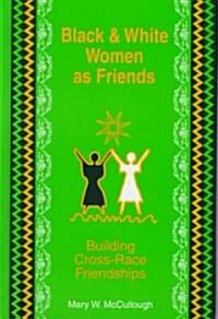 Black and White Women As Friends (Hardcover)