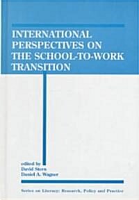 International Perspectives on the School-To-Work Transition (Hardcover)