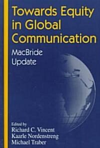 Towards Equity in Global Communication (Hardcover)