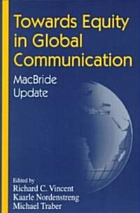 Towards Equity in Global Communication (Paperback)