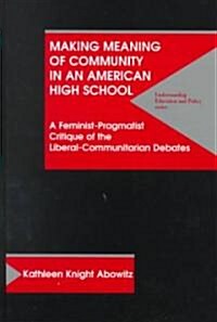 Making Meaning of Community in an American High School (Hardcover)