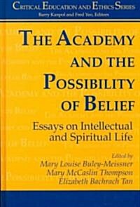 The Academy and the Possibility of Belief (Hardcover)