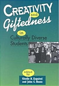 Creativity and Giftedness in Culturally Diverse Students (Paperback)