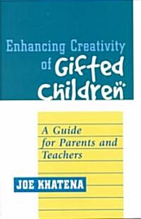 Enhancing Creativity of Gifted Children (Paperback)