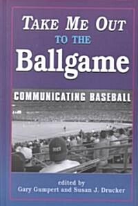 Take Me Out to the Ballgame (Hardcover)