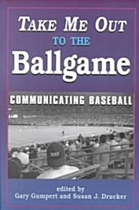 Take Me Out to the Ballgame (Paperback)