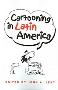 Cartooning In Latin America (Paperback)