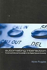 Automating Interaction (Paperback)