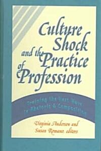 Culture Shock And the Practice of Profession (Hardcover)
