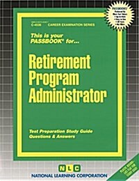 Retirement Program Administrator: Passbooks Study Guide (Spiral)