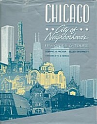 Chicago, City of Neighborhoods: Histories & Tours (Hardcover, First Edition)