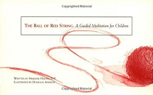 The Ball of Red String: A Guided Meditation for Children (Paperback)