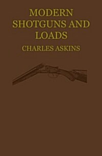Modern Shotguns and Loads (Paperback)