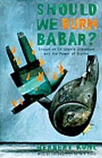 Should We Burn Babar?: Essays on Childrens Literature and the Power of Stories (Paperback, 1ST)