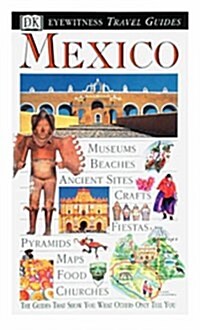 Eyewitness Travel Guide to Mexico (Eyewitness Travel Guides) (Paperback, 1st)