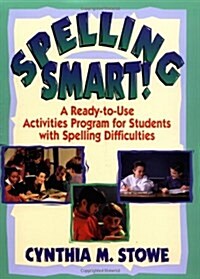 Spelling Smart: A Ready-to-Use Activities Program for Students with Spelling Difficulties (Spiral-bound)