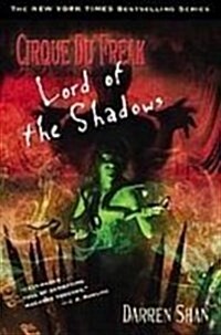 Lord of the Shadows (Cirque Du Freak: the Saga of Darren Shan) (Library Binding, Reprint)