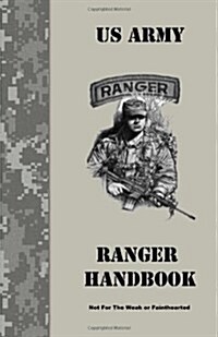 Ranger Handbook: Not For The Weak or Fainthearted (Paperback)
