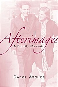 Afterimages: A Family Memoir (Hardcover, illustrated edition)