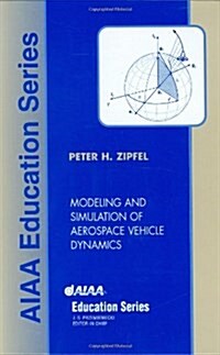 Modeling and Simulation of Aerospace Vehicle Dynamics (AIAA Education) (Hardcover, 0)
