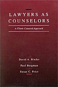 Lawyers As Counselors: A Client-Centered Approach (Paperback)